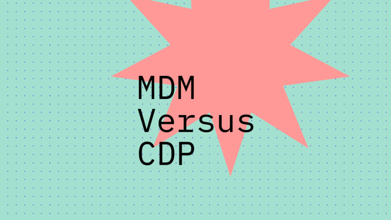 Mdm versus cdp standard editorial post