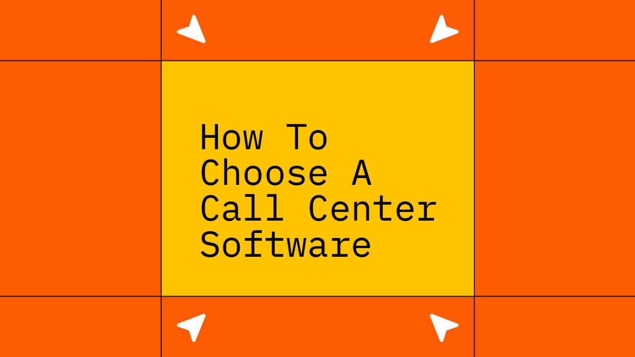 How to choose a call center software standard editorial post 51571