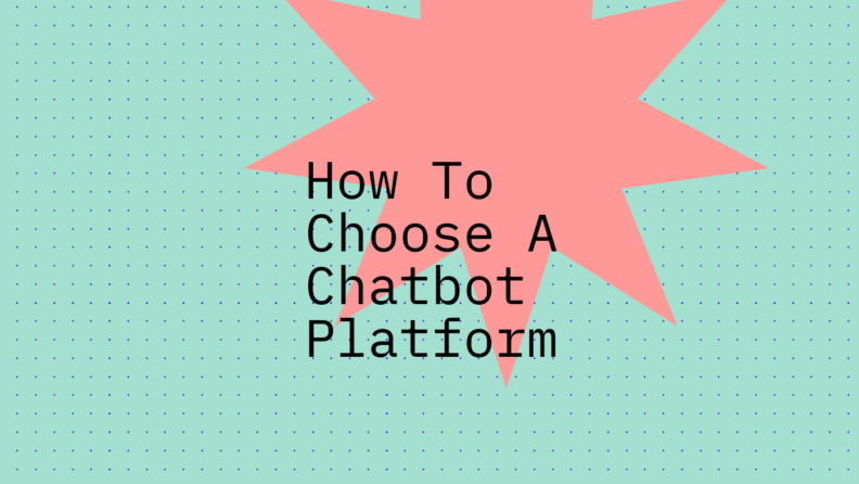 How to choose a chatbot platform standard editorial post 90287