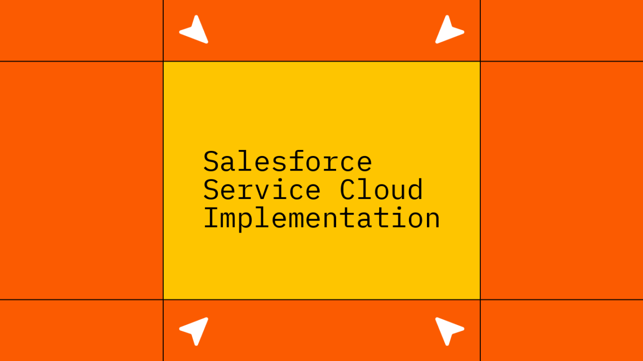 Salesforce service cloud implementation standard editorial post 29325