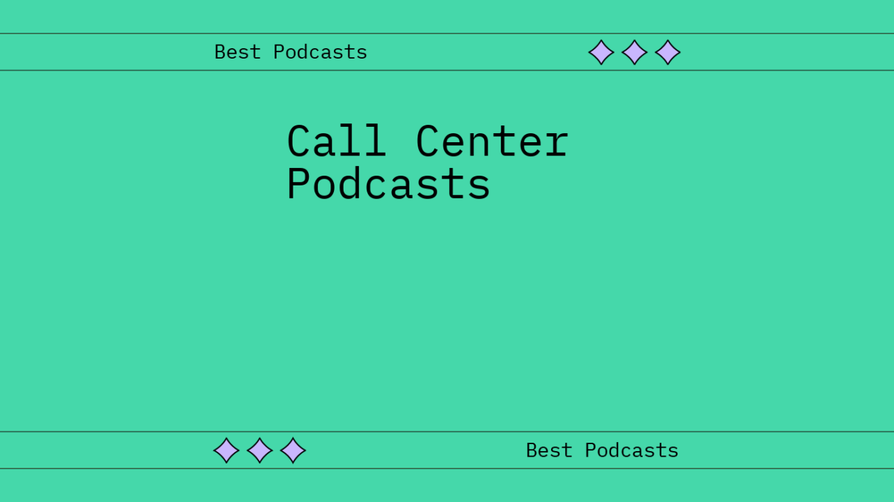 Call center podcasts best podcasts 62411