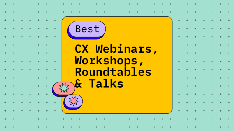 Cx webinars workshops roundtables talks best events 79519